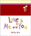 Love Is Me and You