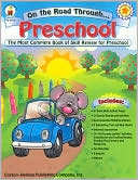 On the Road Through Preschool: The Most Complete Book of Skill Review for Preschool