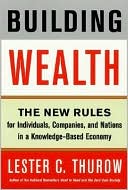 download Building Wealth : The New Rules for Individuals, Companies, and Nations in a Knowledge-Based Economy book