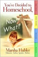 You've Decided to Homeschool: Now What?