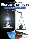 Breakthroughs in Math/Book 1 : Developing Problem-Solving Skills