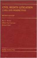 Civil Rights Litigation: Cases and Perspectives (Carolina Academic Press Law Casebook Series)