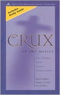 The Crux of the Matter (Heart of the Restoration Series #1): Crisis, Tradition, and the Future of Churches of Christ