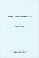 Motive Clauses in Hebrew Law: Biblical Forms and Near Eastern Parallels