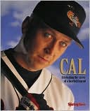 Cal: Celebrating the Career of a Baseball Legend