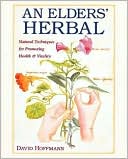 An Elders' Herbal: Natural Techniques for Promoting Health and Vitality