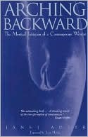 Arching Backward; The Mystical Initiation of a Contemporary Woman