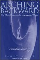 Arching Backward: The Mystical Initiation of a Contemporary Woman