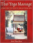 Thai Yoga Massage: A Dynamic Therapy for Physical Well-Being and Spiritual Energy