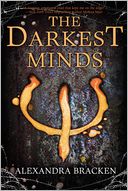 The Darkest Minds (The Darkest Minds Series #1) by Alexandra Bracken: Book Cover