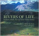 Rivers of Life: Southwest Alaska, the Last Great Salmon Fishery