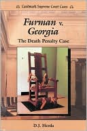 Furman v. Georgia: The Death Penalty Case