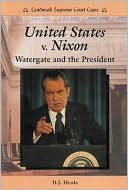 United States v. Nixon: Watergate and the President
