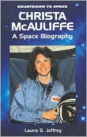 Christa McAuliffe: A Space Biography