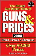 2008 Official Gun Digest Book of Guns & Prices