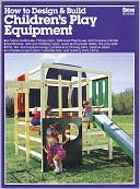 How to Design and Build Children's Play Equipment
