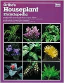 Ortho's Houseplant Encyclopedia