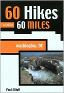 60 Hikes within 60 Miles: Washington, DC