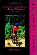 Mountain Bike! The Southern Appalachian and Smoky Mountains, 2nd