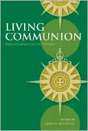 Living Communion: Anglican Consultative Council XIII, Nottingham
