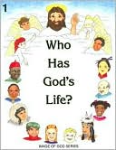 Who Has God's Life?