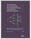 Proceedings of the Second Siam International Conference on Data Mining