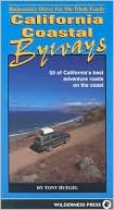 California Coastal Byways: 50 Adventures from the Oregon Border to San Diego
