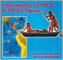 Maya, Aztecs and Incas Pop-UPA Pop-up Book to Make Yourself