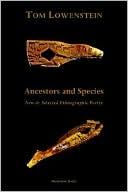 Ancestors and Species. New Selected Ethnographic Poetry.