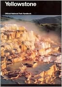 Yellowstone: A Natural and Human History, Yellowstone National Park, Idaho, Montana, and Wyoming