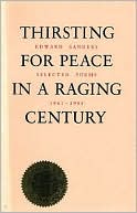Thirsting for Peace in a Raging Century: Selected Poems, 1961-1985