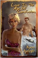 Love in the Age of Confusion