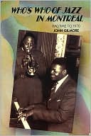 Who's Who of Jazz in Montreal: Ragtime to 1970