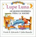 Lupe Luna !Se Quedo Despierta Toda la Noche!