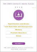 Johns Hopkins White Papers: Hypertension and Stroke, Low Back Pain and Osteoporosis, Memory, Prostate Disorders, Vision (2002)