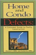 Home and Condo Defects: A Consumer Guide to Faulty Construction
