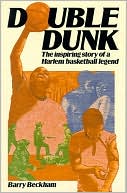 Double Dunk: The Inspiring Story of a Harlem Basketball Legend