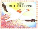 The Alaska Mother Goose