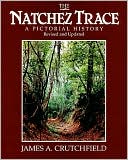 The Natchez Trace: A Pictorial History