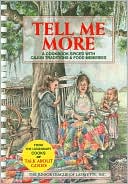 Tell Me More: A Cookbook Spiced with Cajun Tradition and Food Memories