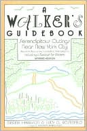 A Walker's Guidebook: Serendipitous Outings Near New York City Including a Section for Birders