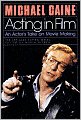 Acting in Film : An Actor's Take on Movie Making