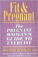 download Fit and Pregnant : The Pregnant Woman's Guide to Exercise book