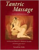 Tantric Massage: An Illustrated Manual for Meditative Sexuality