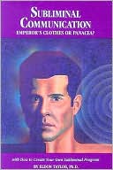 Subliminal Communication: Emperor's Clothes or Panacea?