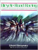 Bicycle Road Racing: The Complete Program for Training and Competition