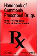 Handbook of Commonly Prescribed Drugs with Therapeutic, Toxic and Lethal Levels (Handbook of Commonly Prescribed Drugs SE)