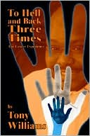 To Hell and Back Three Times