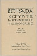 Bethsaida: A City by the North Shore of the Sea of Galilee