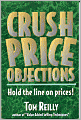 Crush Price Objections: Hold the Line on Prices!